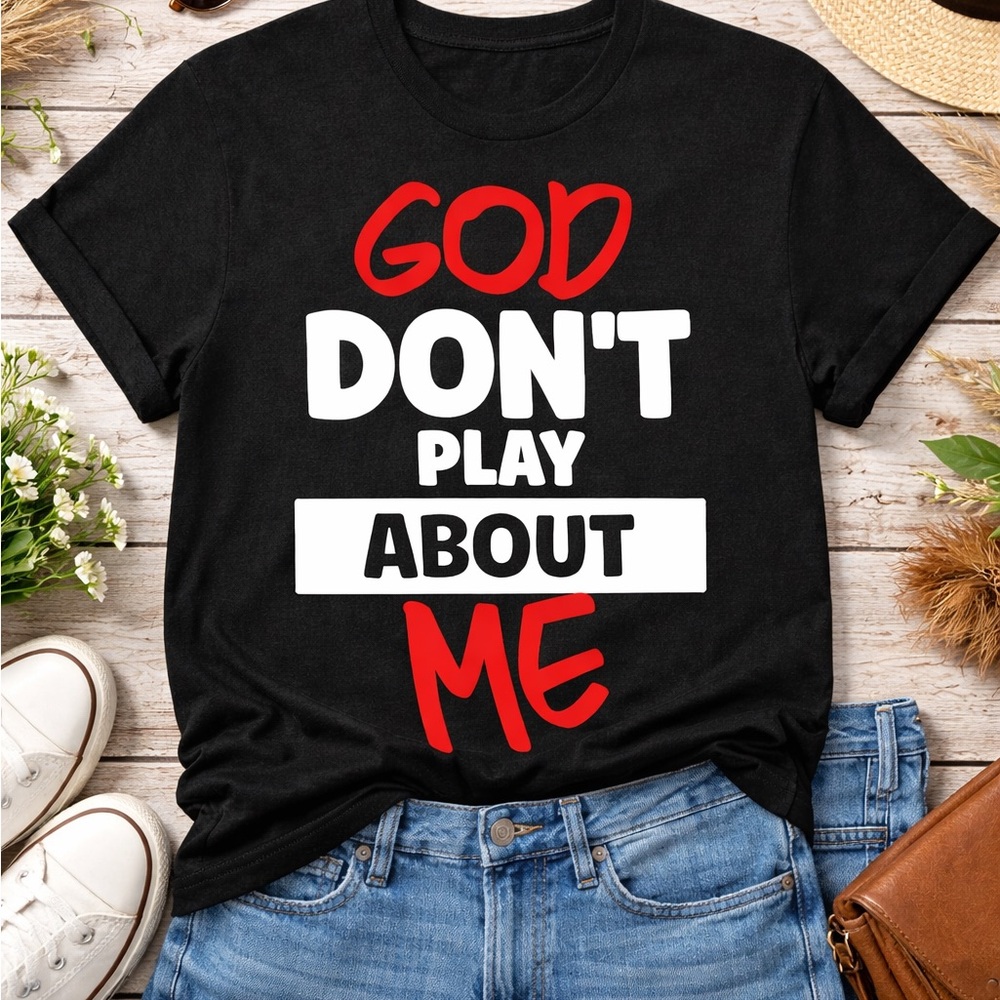 ✨ God Don’t Play About Me Graphic T-Shirt | Faith Tee | Black Graphic Tee